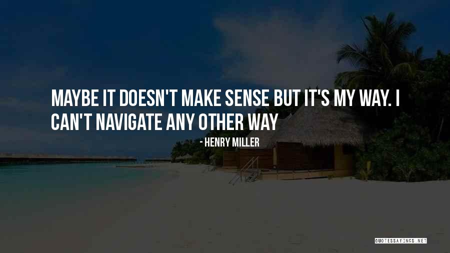 Non Recognition Policy Quotes By Henry Miller Non Recognition Policy Quotes By Henry Miller
