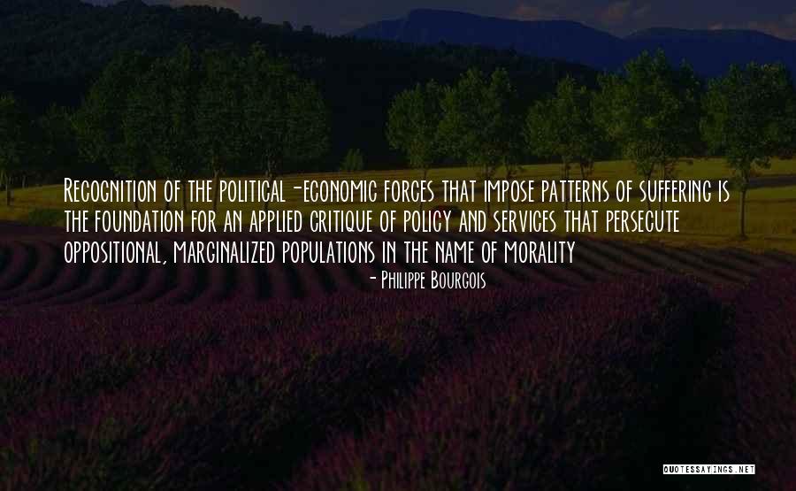 Non Recognition Policy Quotes By Philippe Bourgois Non Recognition Policy Quotes By Philippe Bourgois