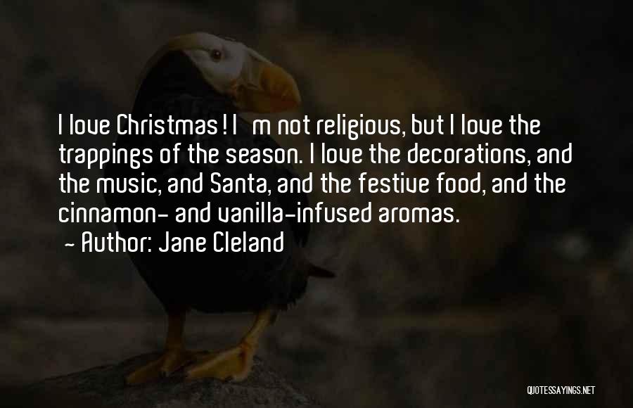 Non Religious Christmas Quotes By Jane Cleland