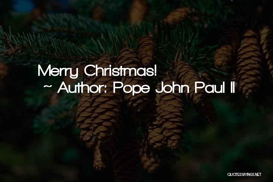 Non Religious Christmas Quotes By Pope John Paul II