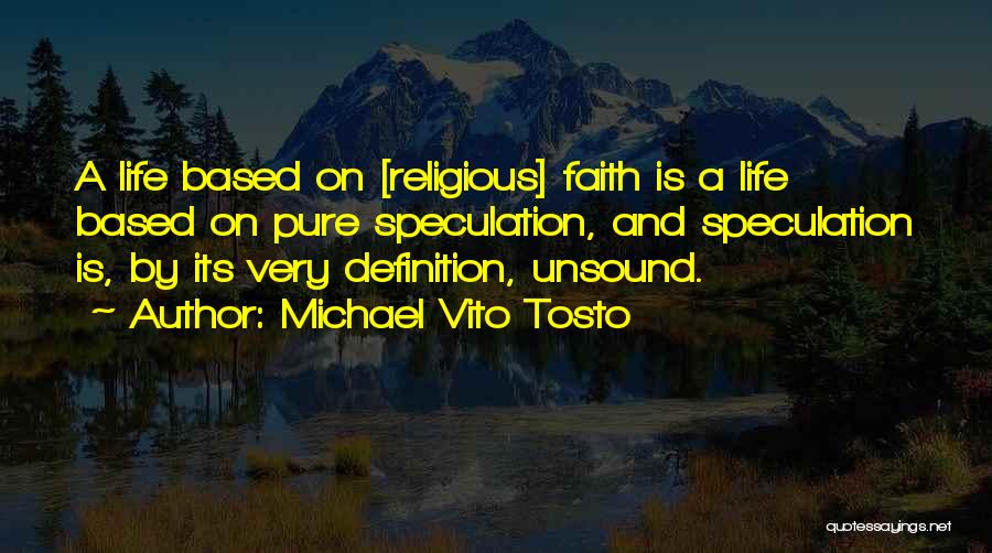 Non Religious Faith Quotes By Michael Vito Tosto