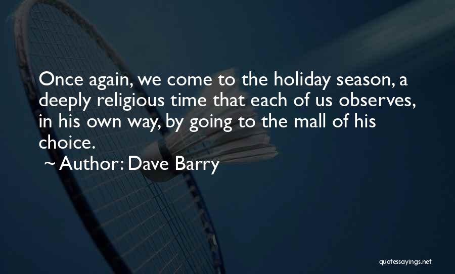 Non Religious Holiday Quotes By Dave Barry