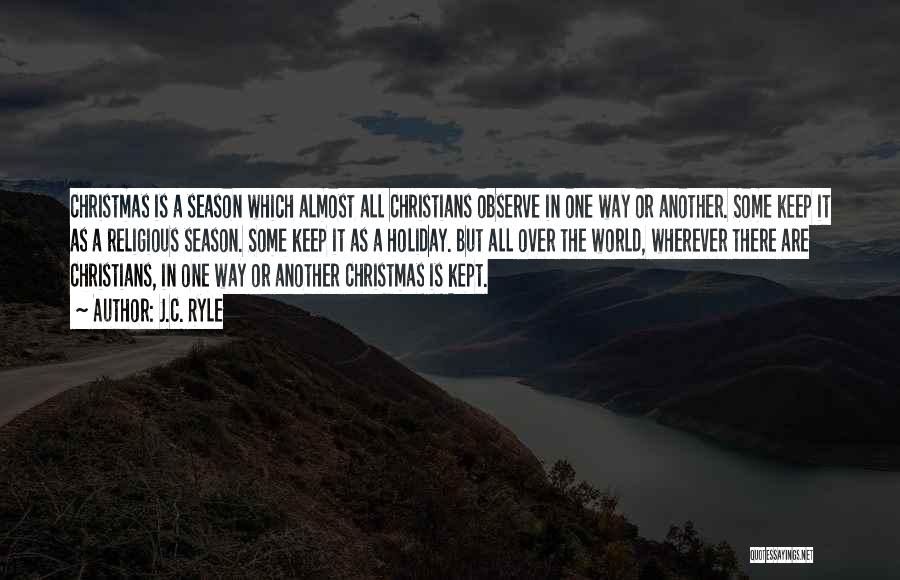 Non Religious Holiday Quotes By J.C. Ryle