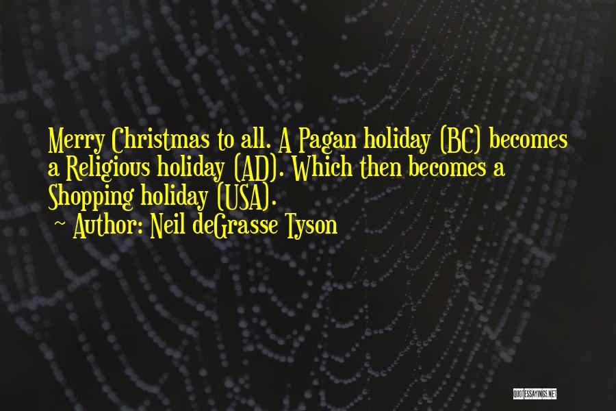 Non Religious Holiday Quotes By Neil DeGrasse Tyson