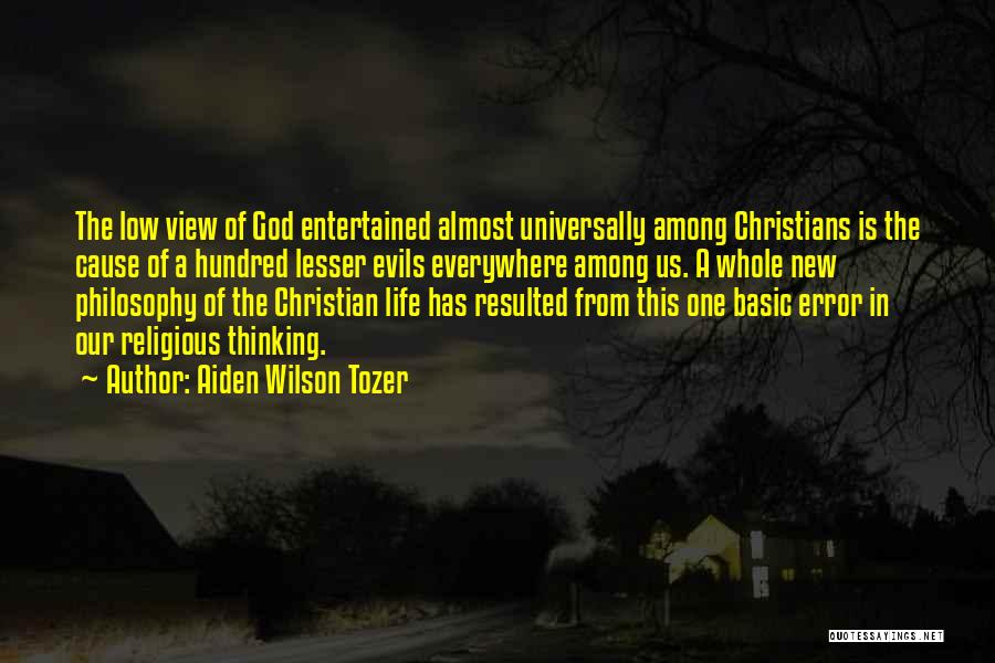 Non Religious Life Quotes By Aiden Wilson Tozer