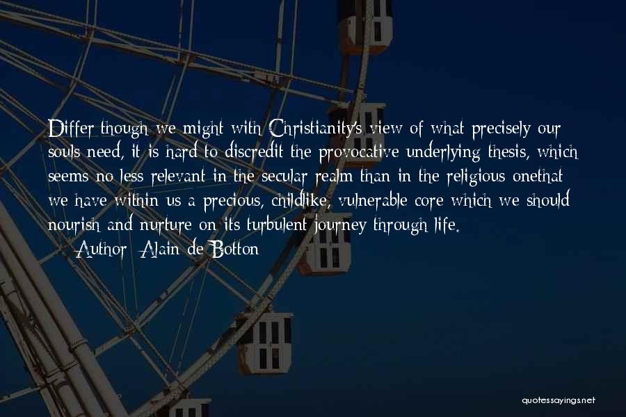 Non Religious Life Quotes By Alain De Botton