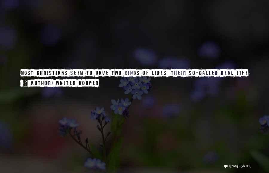 Non Religious Life Quotes By Walter Hooper