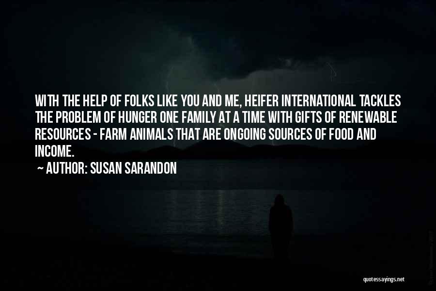 Non Renewable Resources Quotes By Susan Sarandon