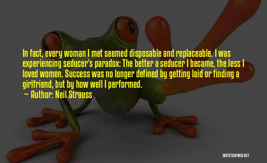Non Replaceable Quotes By Neil Strauss