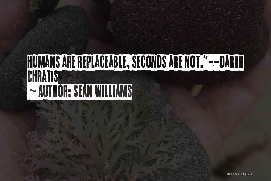 Non Replaceable Quotes By Sean Williams