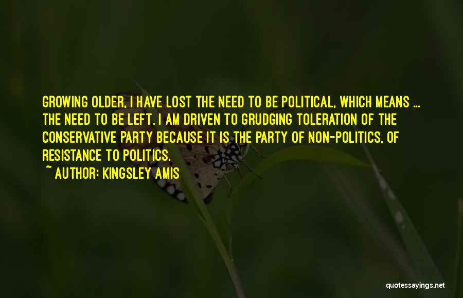 Non Resistance Quotes By Kingsley Amis