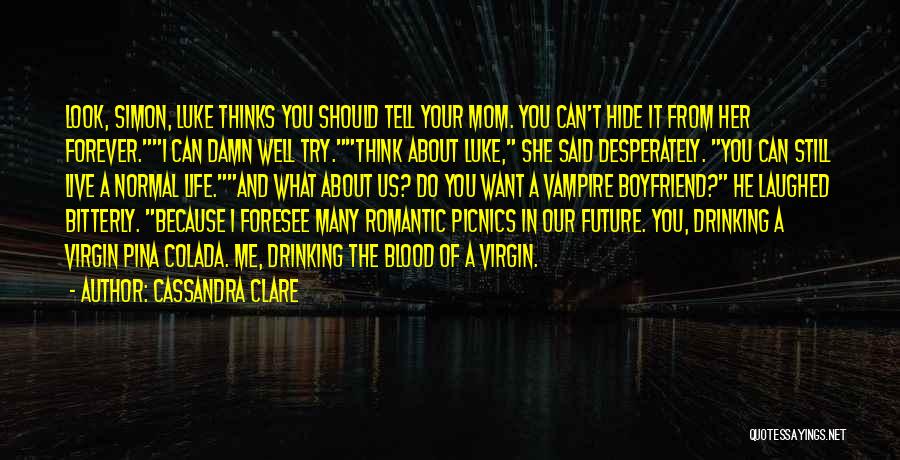 Non Romantic Boyfriend Quotes By Cassandra Clare