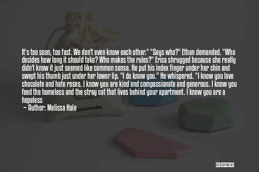 Non Romantic Love Quotes By Melissa Hale