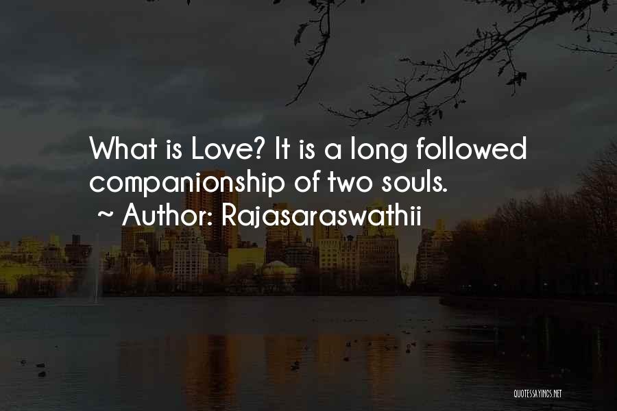 Non Romantic Love Quotes By Rajasaraswathii