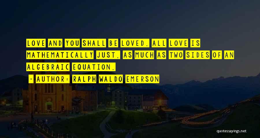 Non Romantic Love Quotes By Ralph Waldo Emerson