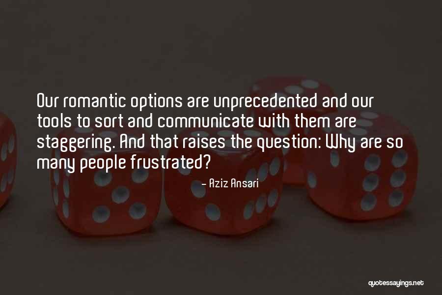 Non Romantic Quotes By Aziz Ansari Non Romantic Quotes By Aziz Ansari