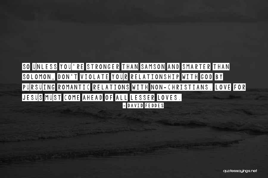 Non Romantic Quotes By David Feddes Non Romantic Quotes By David Feddes