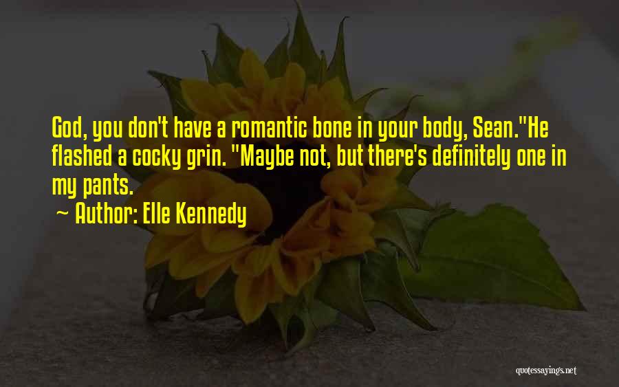 Non Romantic Quotes By Elle Kennedy