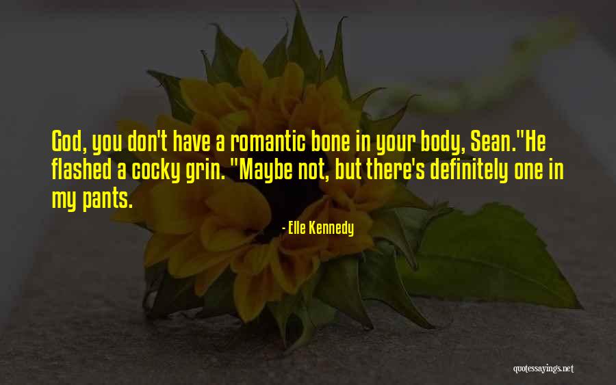 Non Romantic Quotes By Elle Kennedy