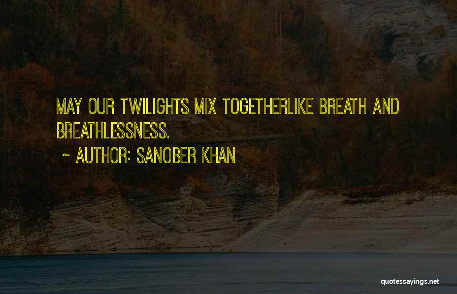Non Romantic Quotes By Sanober Khan