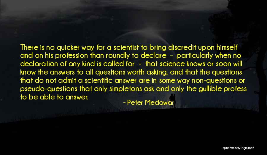 Non Scientist Quotes By Peter Medawar Non Scientist Quotes By Peter Medawar
