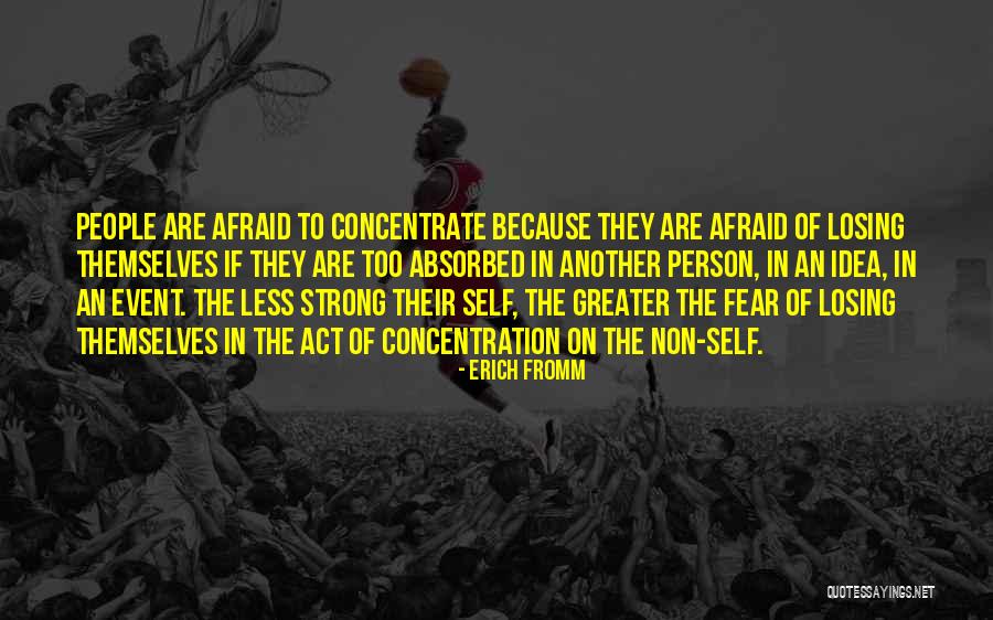 Non Self Quotes By Erich Fromm Non Self Quotes By Erich Fromm