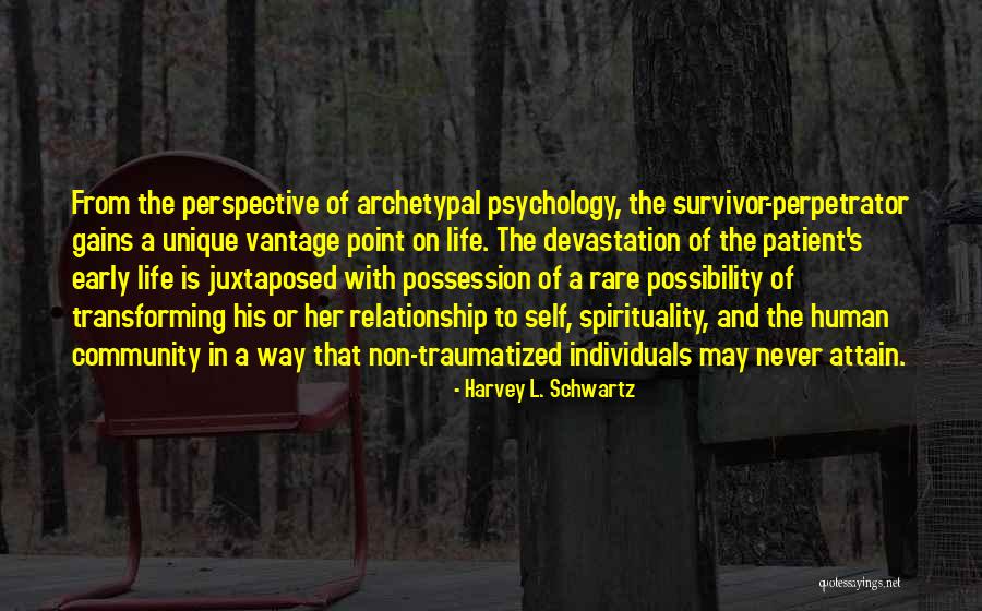 Non Self Quotes By Harvey L. Schwartz Non Self Quotes By Harvey L. Schwartz
