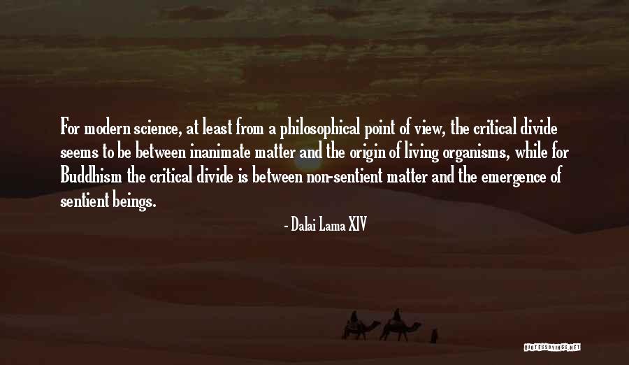 Non Sentient Beings Quotes By Dalai Lama XIV Non Sentient Beings Quotes By Dalai Lama XIV