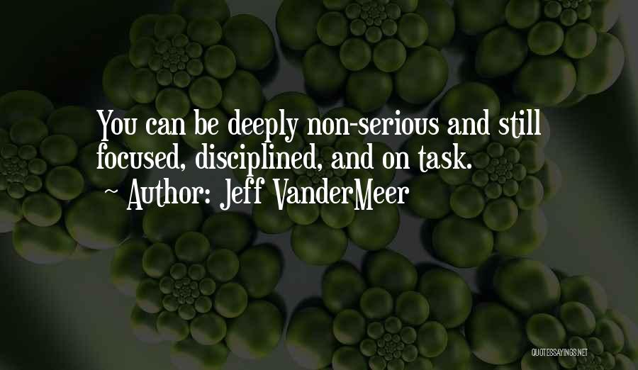 Non Serious Quotes By Jeff VanderMeer