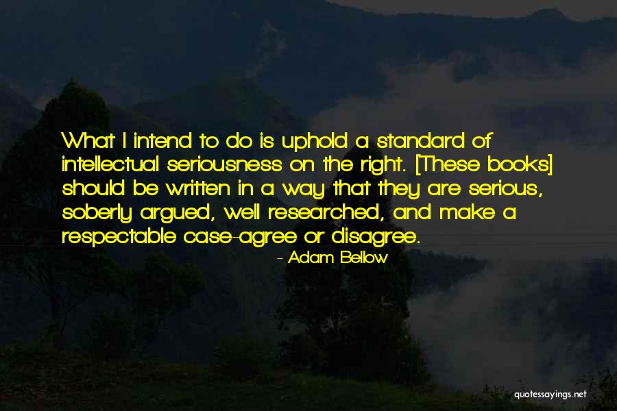 Non Seriousness Quotes By Adam Bellow