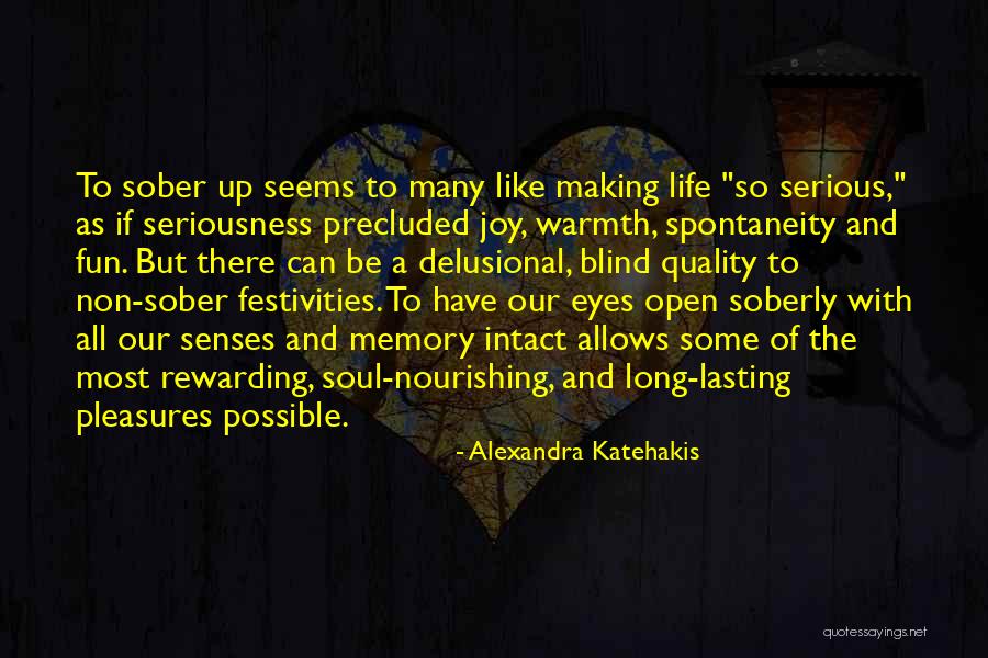 Non Seriousness Quotes By Alexandra Katehakis Non Seriousness Quotes By Alexandra Katehakis