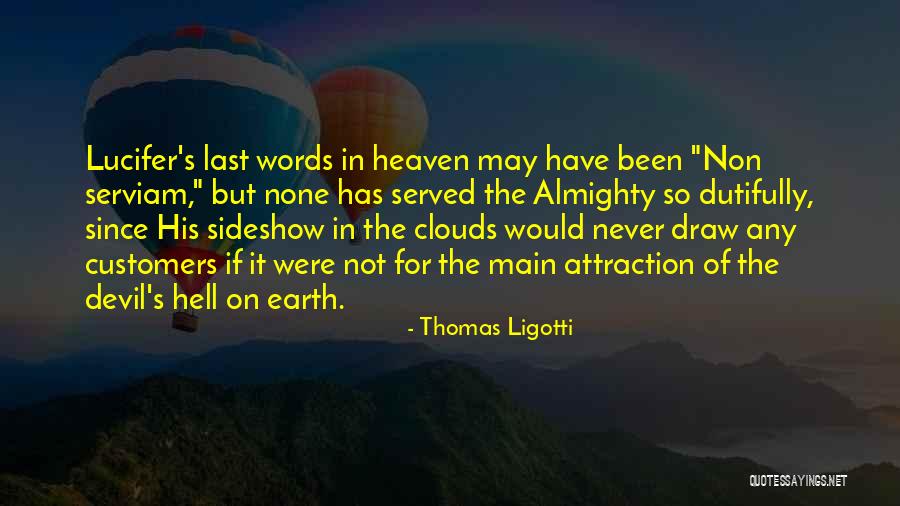 Non Serviam Quotes By Thomas Ligotti Non Serviam Quotes By Thomas Ligotti