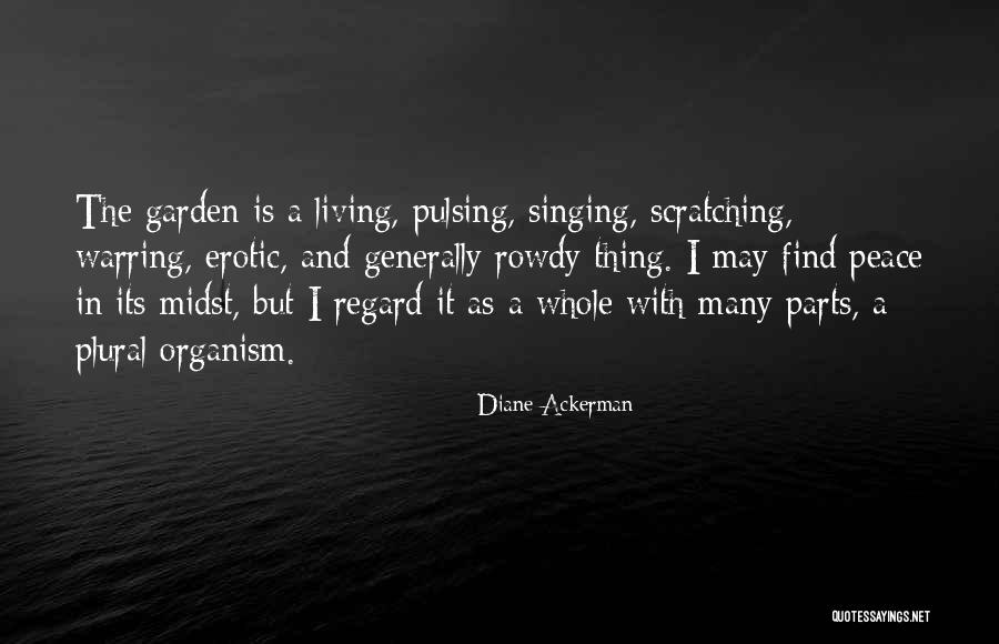 Non Singing Parts Quotes By Diane Ackerman Non Singing Parts Quotes By Diane Ackerman