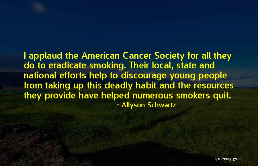 Non Smokers Quotes By Allyson Schwartz Non Smokers Quotes By Allyson Schwartz