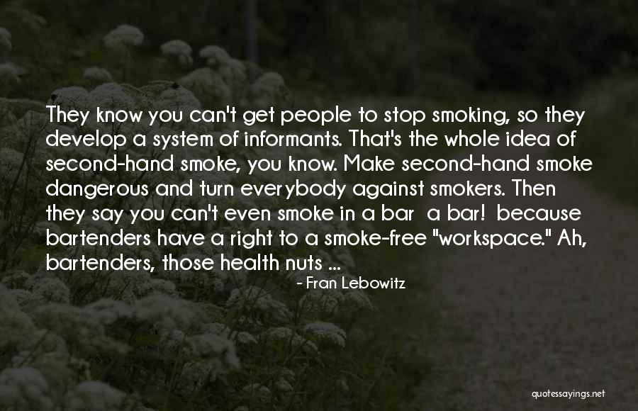 Non Smokers Quotes By Fran Lebowitz Non Smokers Quotes By Fran Lebowitz