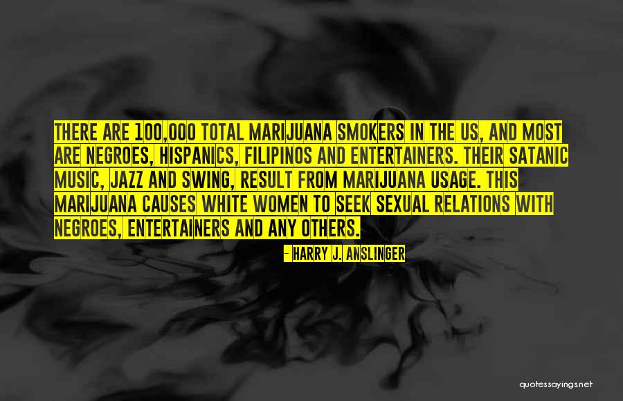 Non Smokers Quotes By Harry J. Anslinger Non Smokers Quotes By Harry J. Anslinger