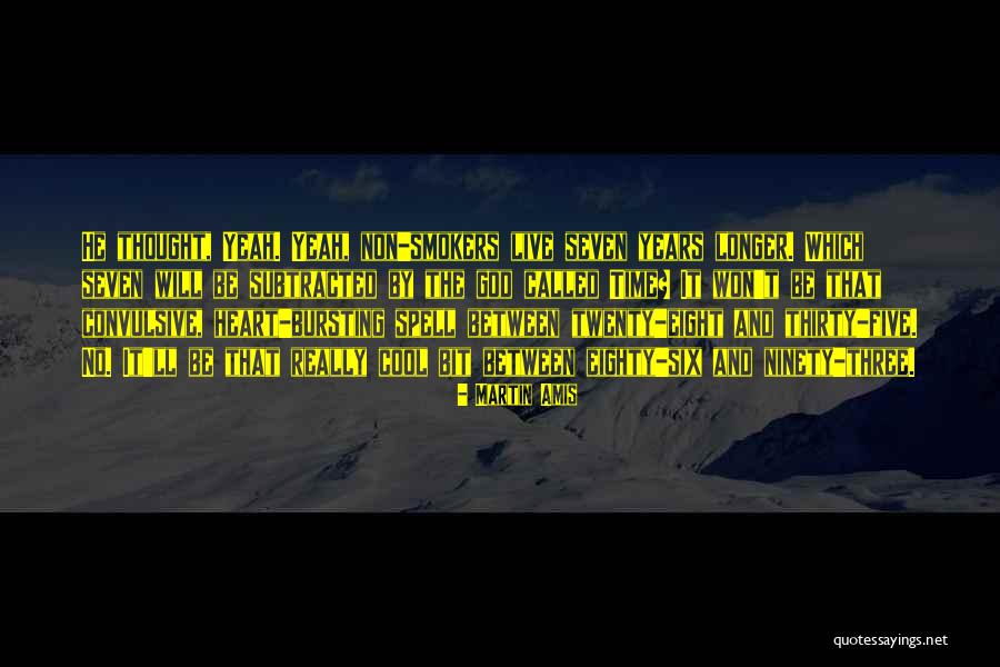 Non Smokers Quotes By Martin Amis Non Smokers Quotes By Martin Amis