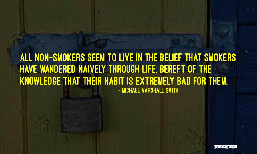 Non Smokers Quotes By Michael Marshall Smith Non Smokers Quotes By Michael Marshall Smith