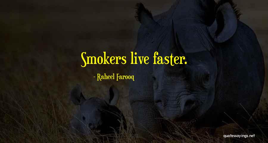 Non Smokers Quotes By Raheel Farooq Non Smokers Quotes By Raheel Farooq