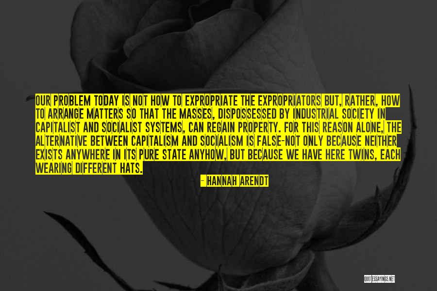 Non Socialist Quotes By Hannah Arendt Non Socialist Quotes By Hannah Arendt