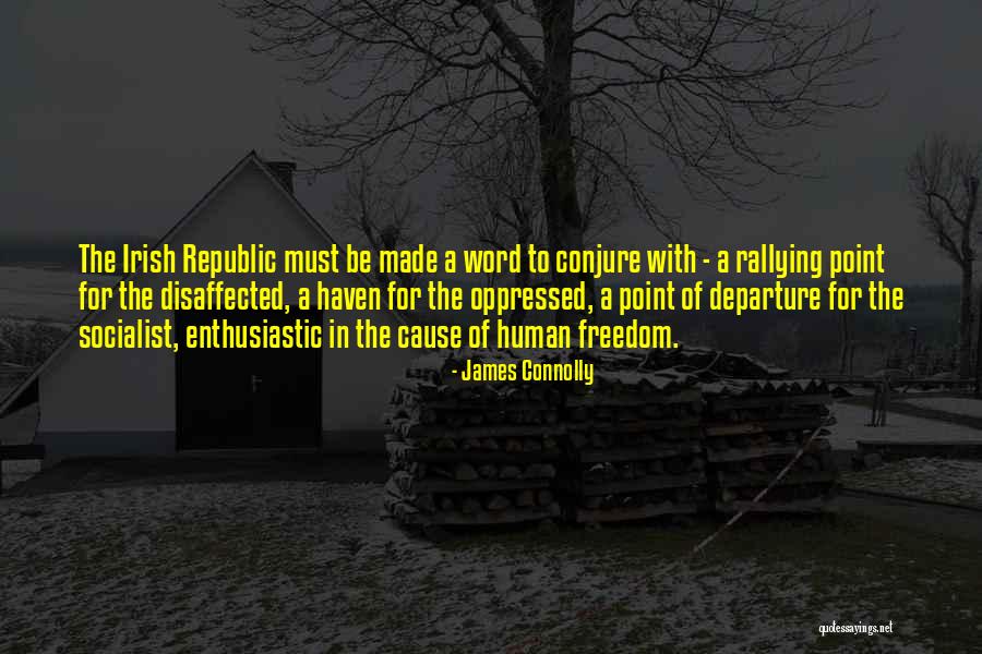 Non Socialist Quotes By James Connolly Non Socialist Quotes By James Connolly