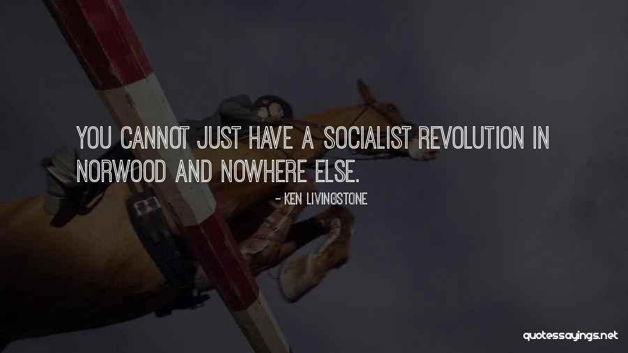 Non Socialist Quotes By Ken Livingstone Non Socialist Quotes By Ken Livingstone