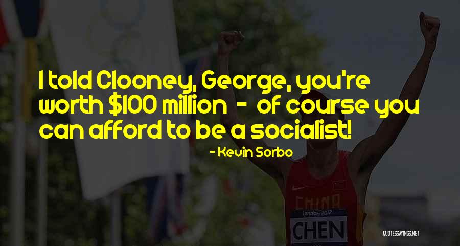 Non Socialist Quotes By Kevin Sorbo Non Socialist Quotes By Kevin Sorbo