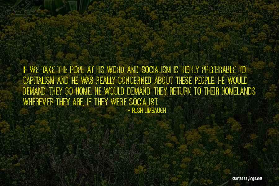 Non Socialist Quotes By Rush Limbaugh Non Socialist Quotes By Rush Limbaugh