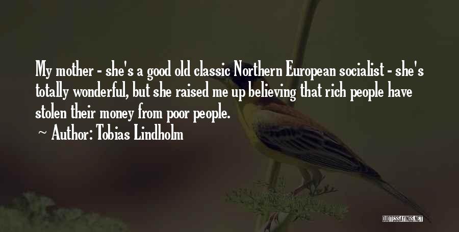 Non Socialist Quotes By Tobias Lindholm