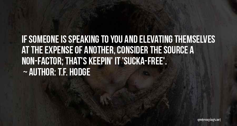 Non Speaking Quotes By T.F. Hodge