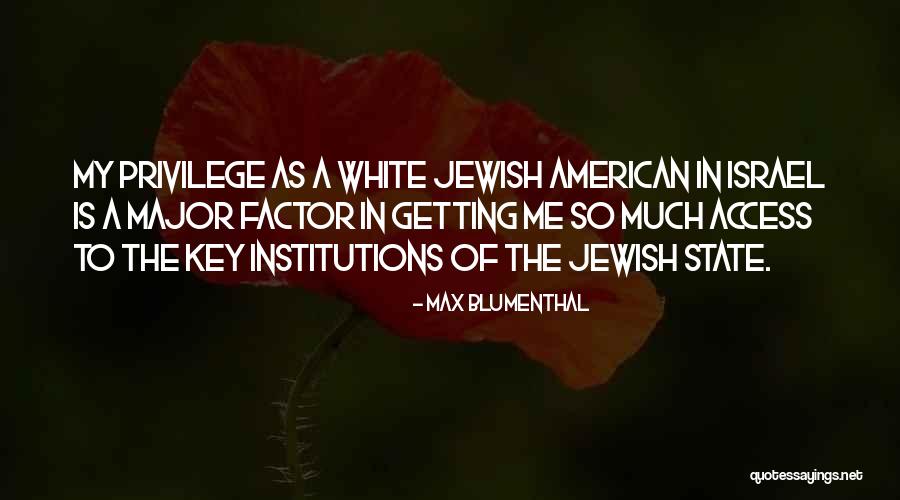 Non State Institutions Quotes By Max Blumenthal Non State Institutions Quotes By Max Blumenthal