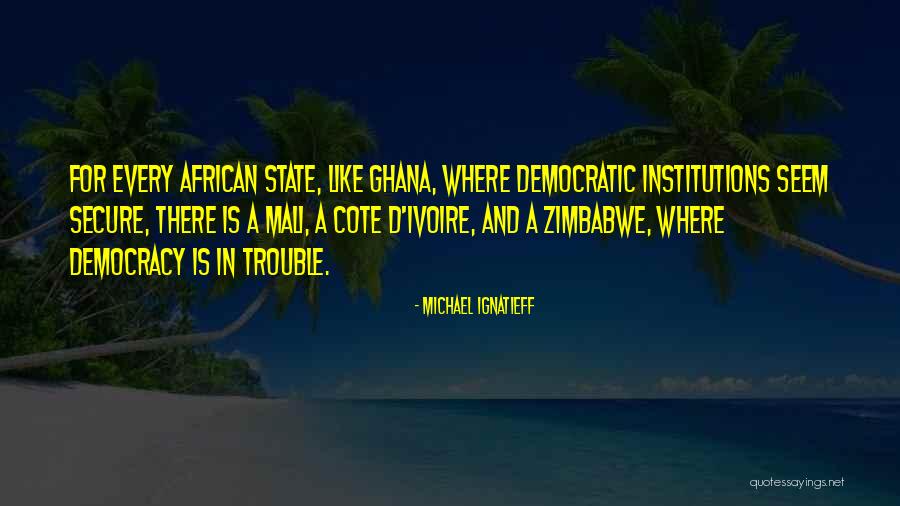 Non State Institutions Quotes By Michael Ignatieff Non State Institutions Quotes By Michael Ignatieff