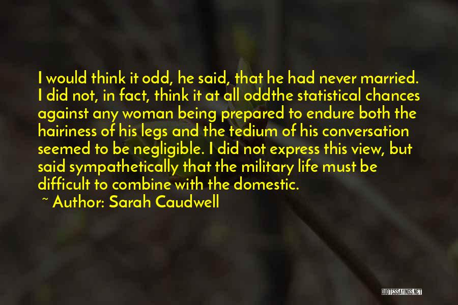 Non Statistical Quotes By Sarah Caudwell