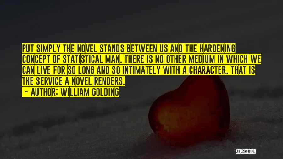 Non Statistical Quotes By William Golding